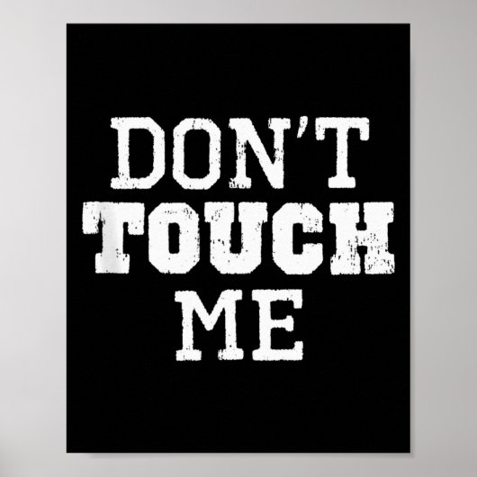 Don't Touch Me Introverted Antisocial Funny Gift C Poster (Vorne)