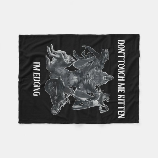 Don't Touch Me Kitten I'm Edging Wolfs Design Fleecedecke (Vorderseite (Horizontal))