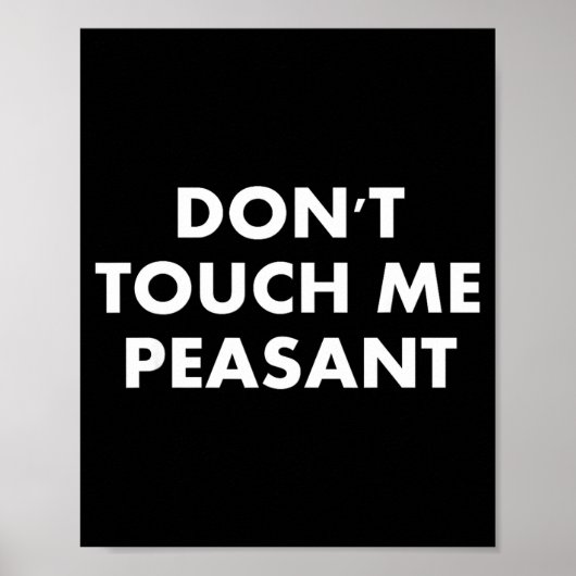 Don't Touch Me Peasant  Poster (Vorne)
