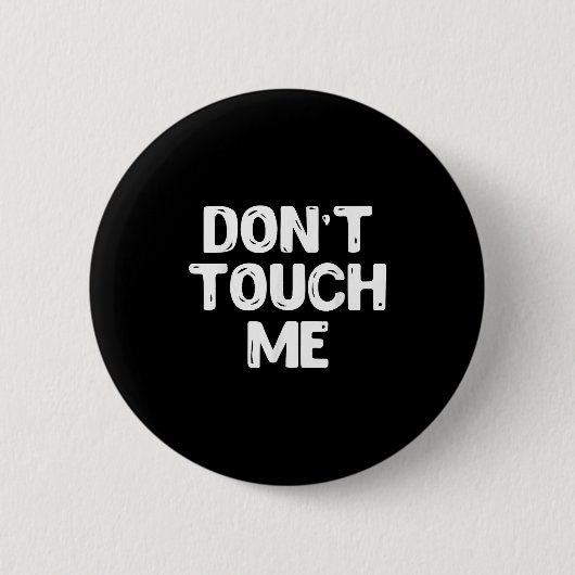 Don't Touch Me Shirt Introvert Gifs  Button (Vorderseite)