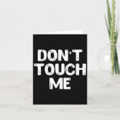 Don't Touch Me Shirt Introvert Gifs  Karte (Vorderseite)