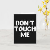 Don't Touch Me Shirt Introvert Gifs  Karte (Gelbe Blume)