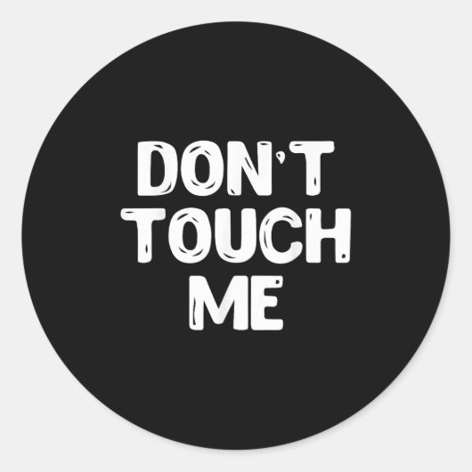 Don't Touch Me Shirt Introvert Gifs  Runder Aufkleber (Vorderseite)