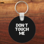 Don't Touch Me Shirt Introvert Gifs Schlüsselanhänger (Vorderseite)