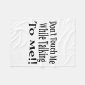 Don't Touch Me While Talking To Me Fleecedecke (Vorderseite (Horizontal))