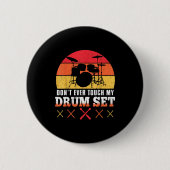 Dont Touch My Drums Shirt Funny Drumming Drummer  Button (Vorderseite)