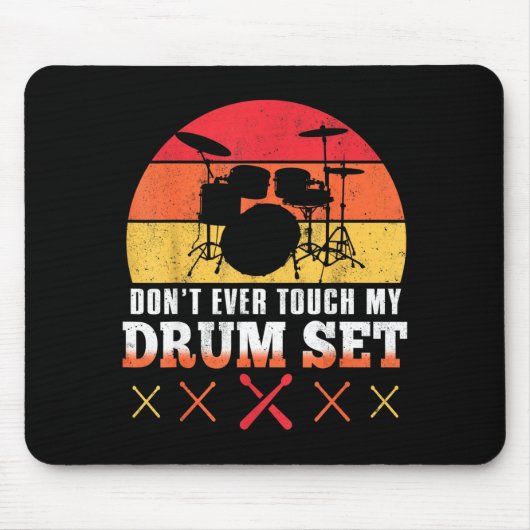 Dont Touch My Drums Shirt Funny Drumming Drummer Mousepad (Vorne)