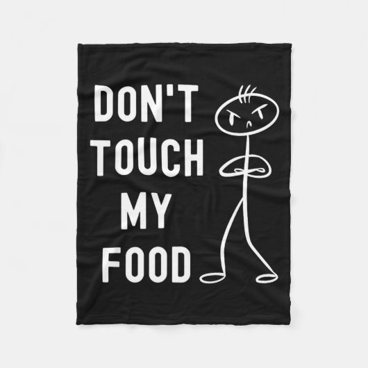 Don't Touch My Food Funny Joke Fleecedecke (Vorderseite)