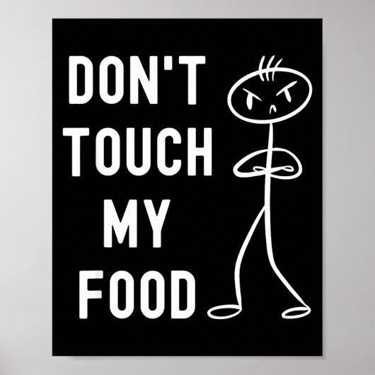 Don't Touch My Food Funny Joke Poster (Vorne)