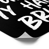 Don't Touch My Hair Bruh Funny Djoke Saying Poster (Ecke)