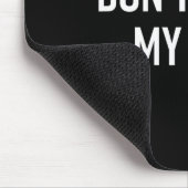Don't Touch My Hair, Funny, Jokes, Sarcastic Sayin Mousepad (Ecke)