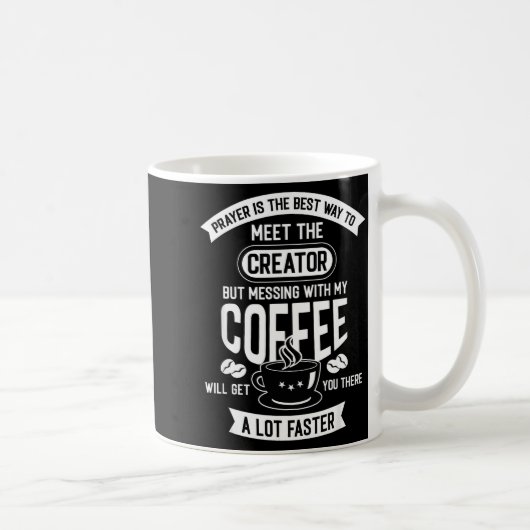 Don't Touch My Morning Coffee Funny Caffeine Quote Kaffeetasse (Rechts)