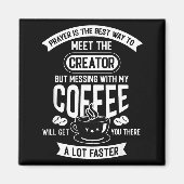 Don't Touch My Morning Coffee Funny Caffeine Quote Magnet (Vorne)