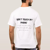 Don't Touch My Phone T-Shirt (Rückseite)