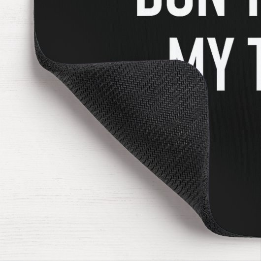 Don't Touch My Tools, Funny, Jokes, Sarcastic Sayi Mousepad (Ecke)