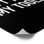 Don't Touch My Tools, Funny, Jokes, Sarcastic Sayi Poster (Ecke)