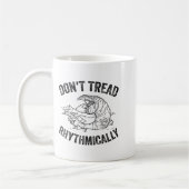 Don't Tread Rhythmically Apparel For Men Women  Kaffeetasse (Links)