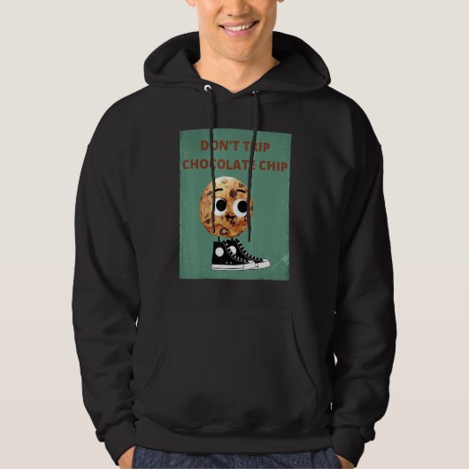 Don't Trip Chocolate Chip Hoodie (Vorderseite)