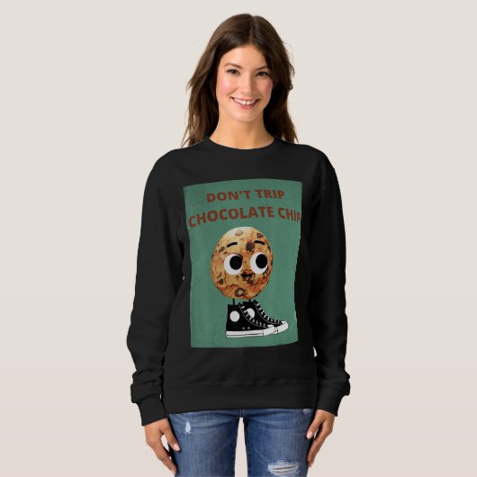 Don't Trip Chocolate Chip Sweatshirt (Vorne ganz)