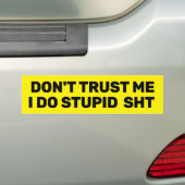 Don't Trust Me™ Bumper Sticker (Customize It!) Autoaufkleber (Auf Auto)