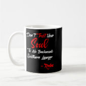 Don't Trust Your Soul To No Backwoods Southern Law Kaffeetasse (Links)