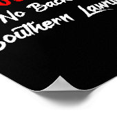 Don't Trust Your Soul To No Backwoods Southern Law Poster (Ecke)