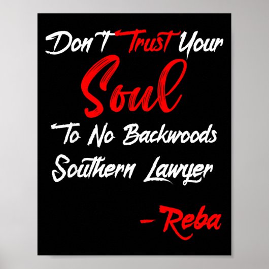 Don't Trust Your Soul To No Backwoods Southern Law Poster (Vorne)