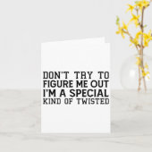 Don't Try To Figure Me Out I'm A Special Kind Of T Karte (Gelbe Blume)