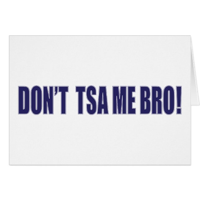 Don't-TSA-Me-BRO (Vorderseite (Horizontal))