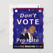 Don't Vote Pro Hate Kampagne Poscard Postkarte (Vorne/Hinten)
