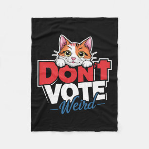 Don't Vote Weird Childless Cat Lady Funny Kamala 2 Fleecedecke