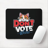 Don't Vote Weird Childless Cat Lady Funny Kamala 2 Mousepad (Mit Mouse)