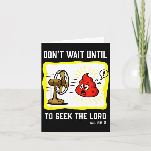 Don't Wait To Seek The Lord Isaiah 55_6  Karte (Vorderseite)