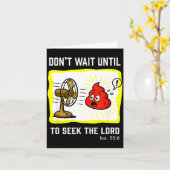 Don't Wait To Seek The Lord Isaiah 55_6  Karte (Gelbe Blume)