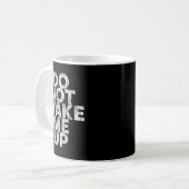Don't Wake Me Up --  Kaffeetasse (Vorderseite Links)
