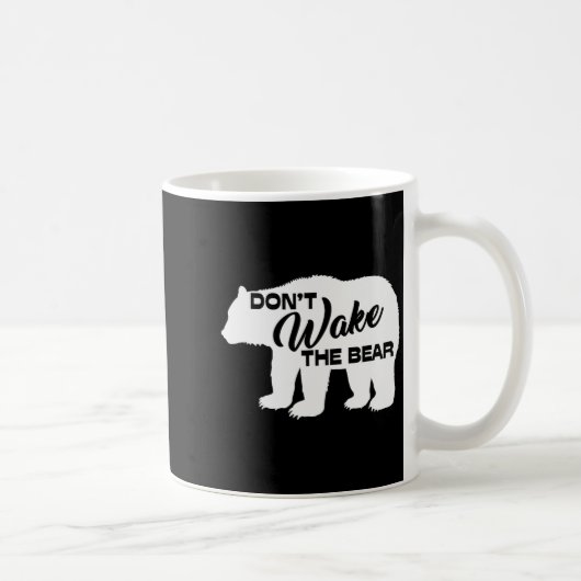 Don't Wake The Bear Funny Bear Silhouette Graphic Kaffeetasse (Rechts)