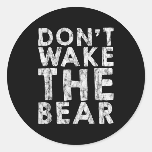 Don't Wake The Bear ----- Runder Aufkleber (Vorderseite)