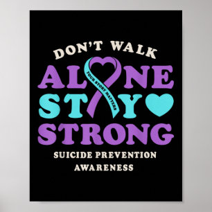 Dont Walk allein Suizidprävention Bewusstsein Ribb Poster