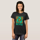 Don't Waste Our Future Recycle Garbage Day Reuse R T-Shirt (Vorne ganz)