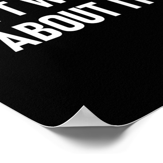 Don't Worry About It, Funny, Jokes, Sarcastic  Poster (Ecke)