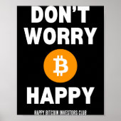 Dont Worry B Itcoin Happy  Poster (Vorne)