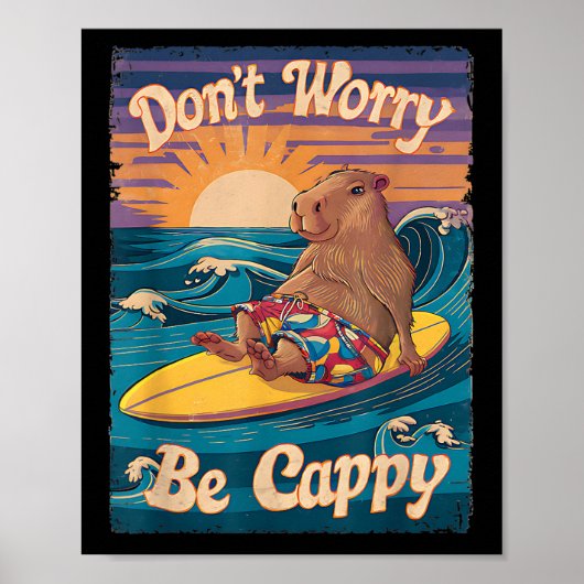 Dont Worry Be Cappy Funny Capybara Surfen Poster (Vorne)