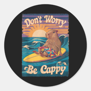 Dont Worry Be Cappy Funny Capybara Surfen Runder Aufkleber