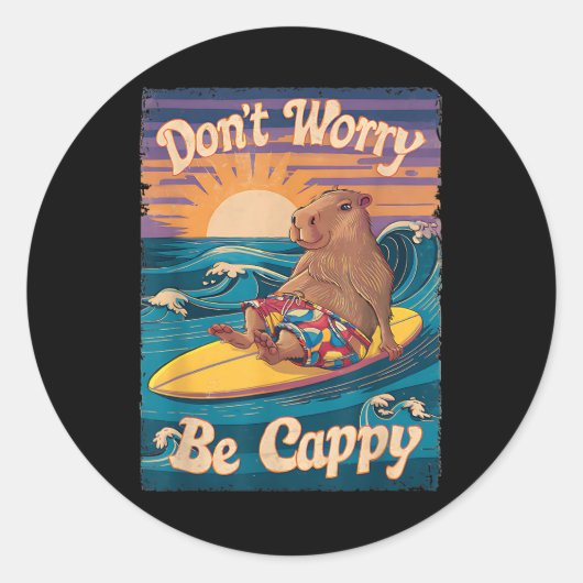 Dont Worry Be Cappy Funny Capybara Surfen Runder Aufkleber (Vorderseite)