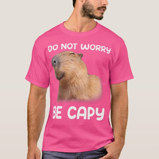 Dont Worry Be Capy Capybara T-Shirt (Vorderseite)