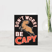Don't Worry Be Capy Funny Cute Capybara Animal Lov Karte (Vorderseite)