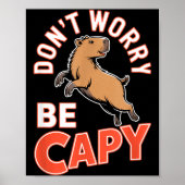 Don't Worry Be Capy Funny Cute Capybara Animal Lov Poster (Vorne)