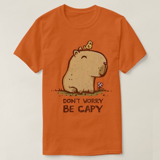 Dont Worry Be Capy T-Shirt (Design vorne)