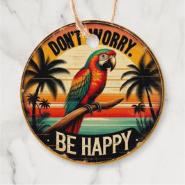 Don't Worry, Be Happy Round Tropical Parrot Art Geschenkanhänger