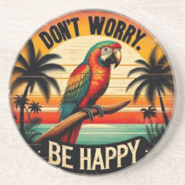 Don't Worry, Be Happy Round Tropical Parrot Art Getränkeuntersetzer
